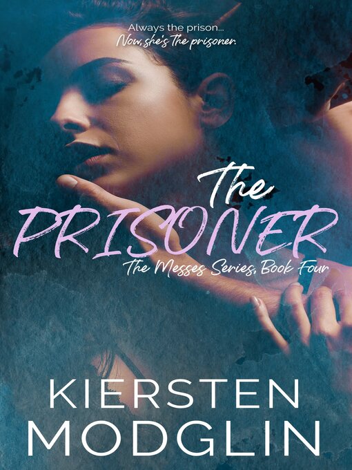 Title details for The Prisoner by Kiersten Modglin - Available